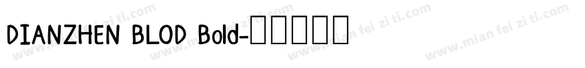 DIANZHEN BLOD Bold字体转换